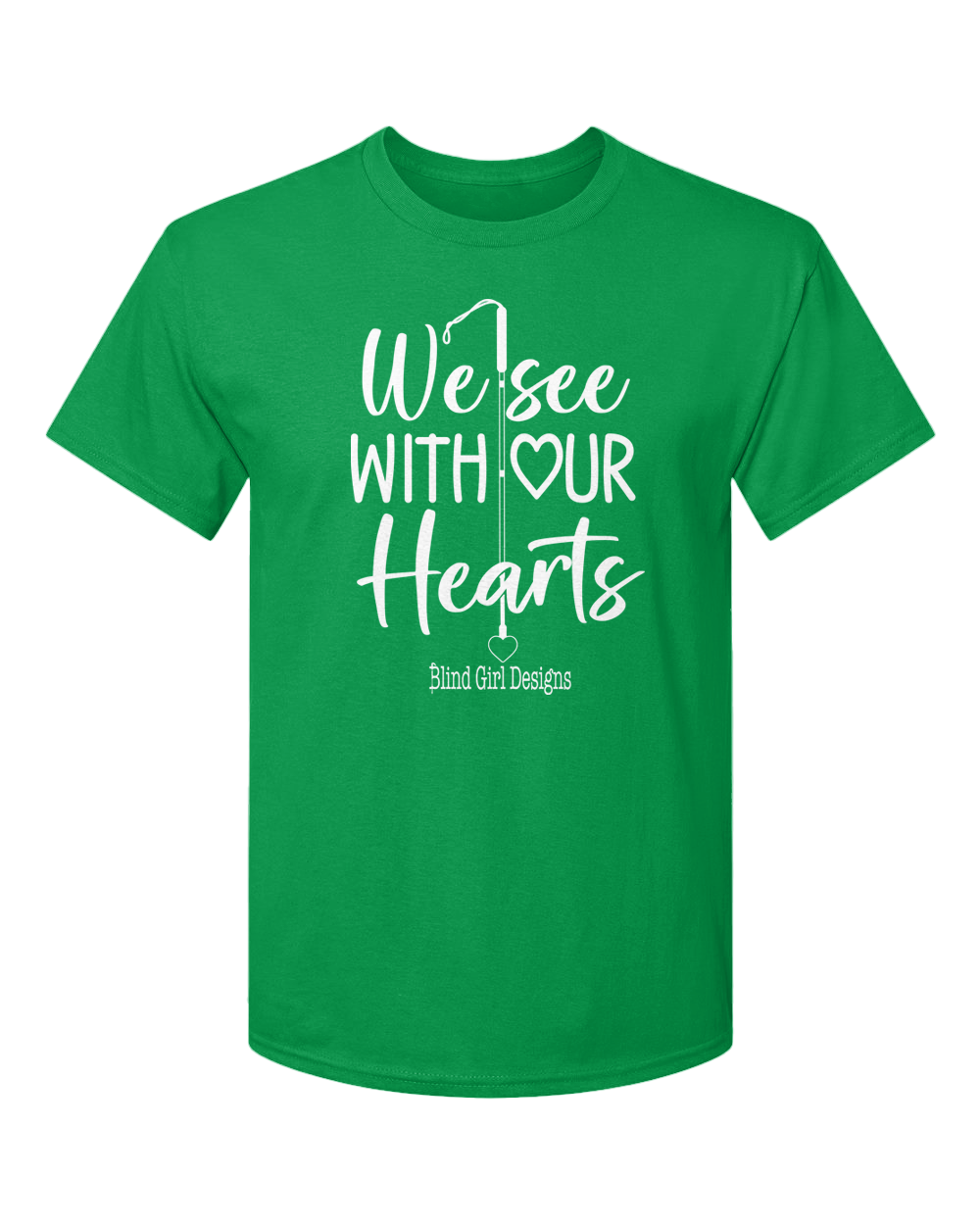 New! 3D We See With Our Hearts T-Shirt -Irish Green