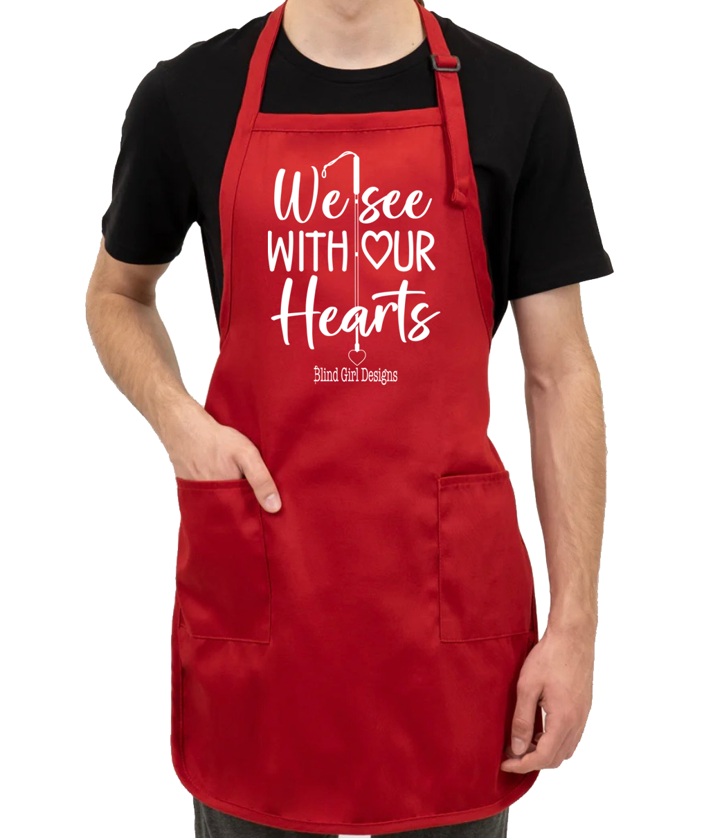 We See With Our Hearts whitecane  apron red