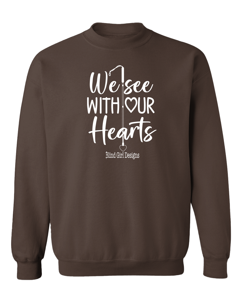 3D We See With Our Hearts Sweatshirt - Chocolate Brown