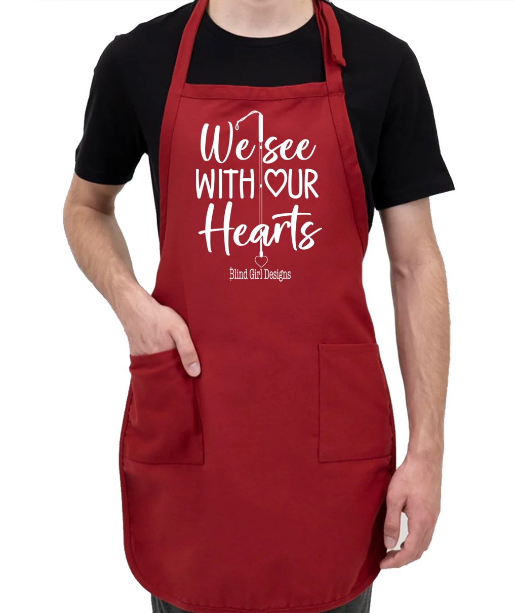 We See With Our Hearts whitecane  apron berry