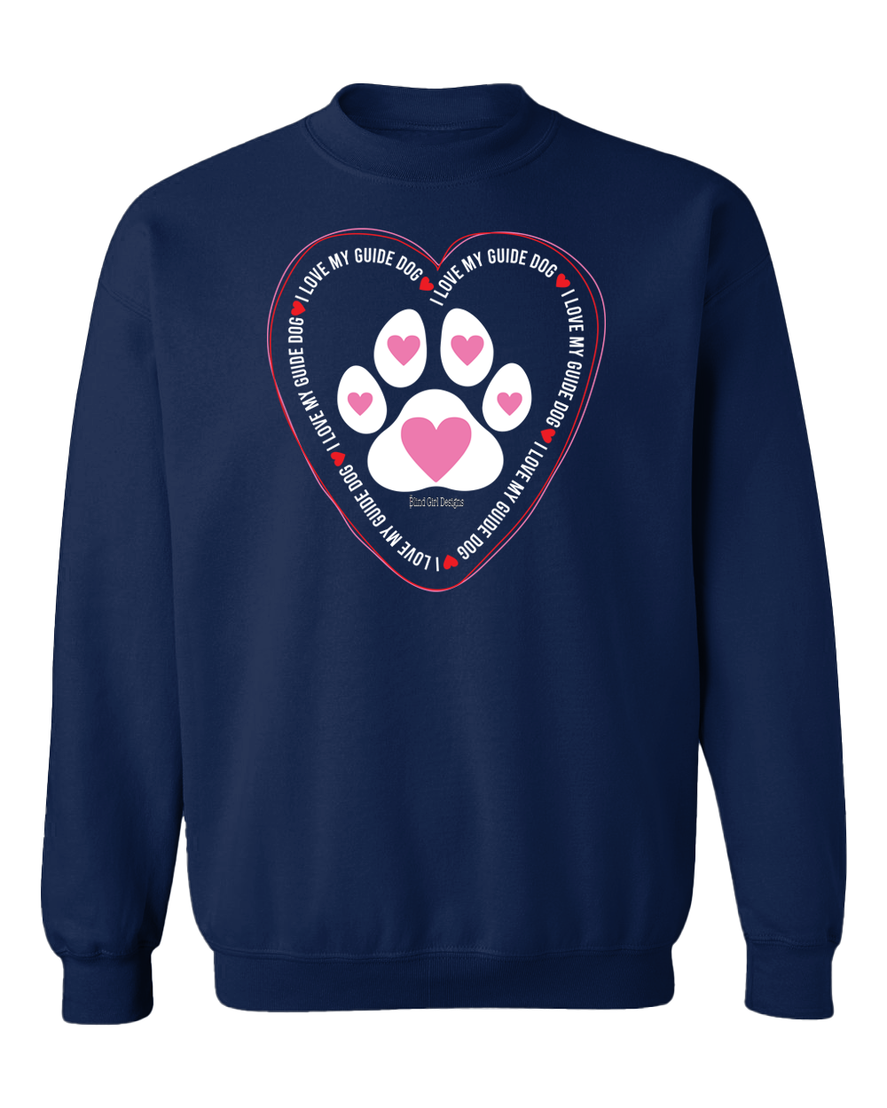 Sale! I love my guide dog SWEATSHIRT navy