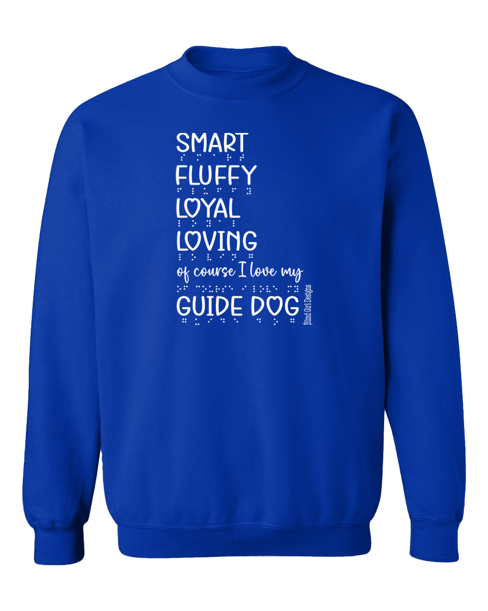 Of Course I Love My Guide Dog Crewneck Sweatshirt - Royal Blue