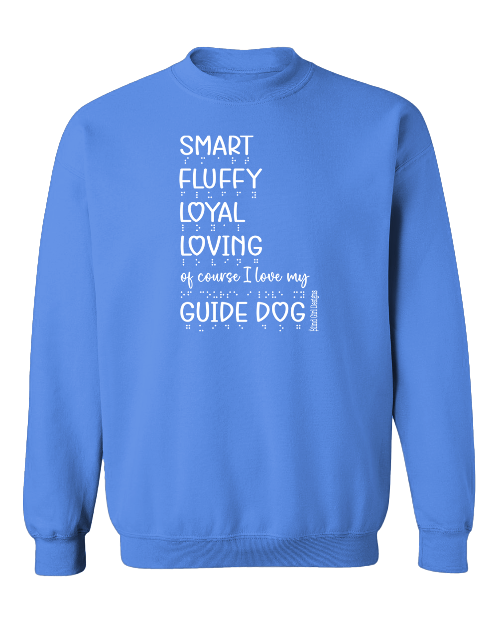 Of Course I Love My Guide Dog Crewneck Sweatshirt - Carolina Blue